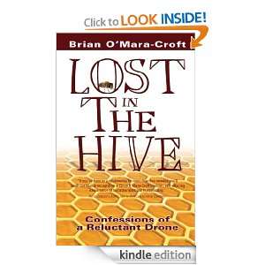 Lost in the Hive Confessions of a Reluctant Drone Brian OMara Croft 