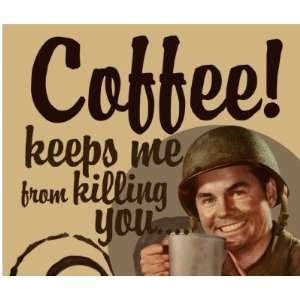  Coffee keeps me from killing you Mousepad