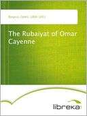 The Rubaiyat of Omar Cayenne Gelett Burgess