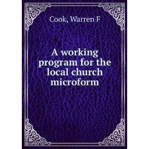  A working program for the local church microform Warren F 