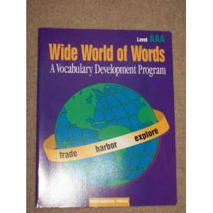 WIDE WORLD OF WORDS VOCABULARY DEVELOPEMNT PROGRAM Level (AAA) Brand 