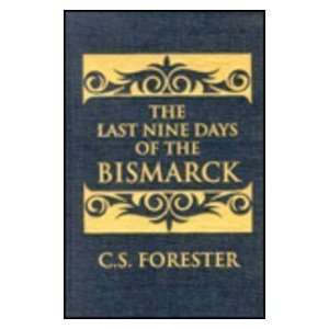  Last Nine Days of the Bismarck [Hardcover] C. S. Forester Books