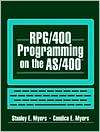 RPG 400 Programming on the AS 400, (013096736X), Stanley E. Myers 