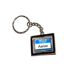  Hello My Name Is Aaron   New Keychain Ring Automotive