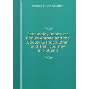  The Bodley Books Mr. Bodley Abroad and the Bodley 