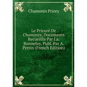   Bonnefoy, Publ. Par A. Perrin (French Edition) Chamonix Priory Books
