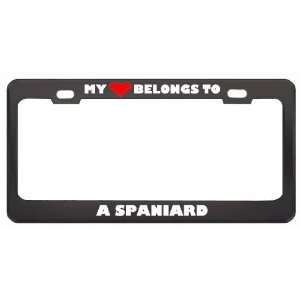 My Heart Belongs To A Spaniard Country Flag Metal License Plate Frame 