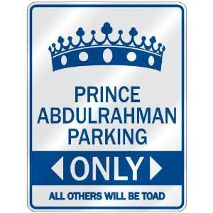   PRINCE ABDULRAHMAN PARKING ONLY  PARKING SIGN NAME 