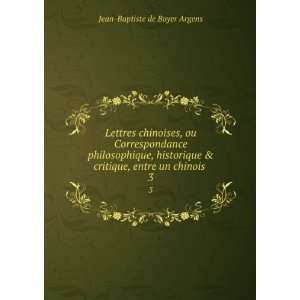   critique, entre un chinois . 3 Jean Baptiste de Boyer Argens Books