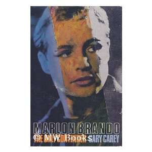   Marlon Brando  the Only Contender / Gary Carey Gary Carey Books