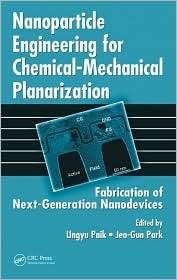 Nanoparticle Engineering for Chemical Mechanical Planarization 