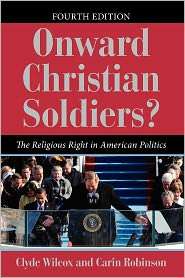 Onward Christian Soldiers? The Religious Right in American Politics 