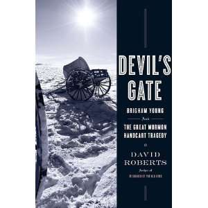  Devils Gate Brigham Young and the Great Mormon Handcart 