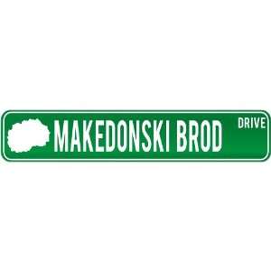  New  Makedonski Brod Drive   Sign / Signs  Macedonia 