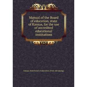of the Board of education, state of Kansas, for the use of accredited 