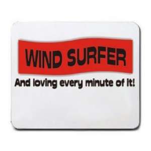  WINDSURFER And loving every minute of it Mousepad Office 