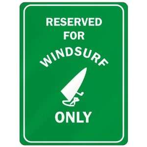  RESERVED FOR  WINDSURF ONLY  PARKING SIGN SPORTS