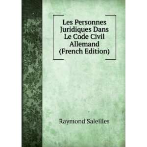 Les Personnes Juridiques Dans Le Code Civil Allemand (French Edition 
