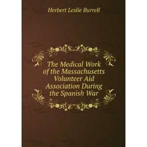   Aid Association During the Spanish War Herbert Leslie Burrell Books