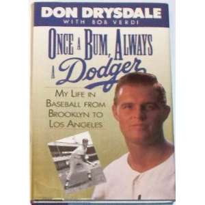  Once a Bum, Always Dodger. DON DRYSDALE Books