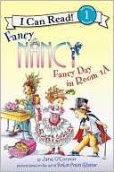 Fancy Nancy Fancy Day in Room Jane OConnor