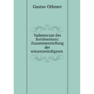    Zusammenstellung der wissenswÃ¼rdigsten . Gustav Othmer Books