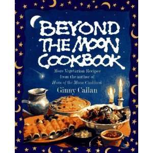   Author of Horn of the Moon Cookbook [Paperback] Ginny Callan Books