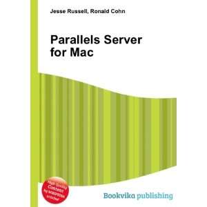  Parallels Server for Mac Ronald Cohn Jesse Russell Books