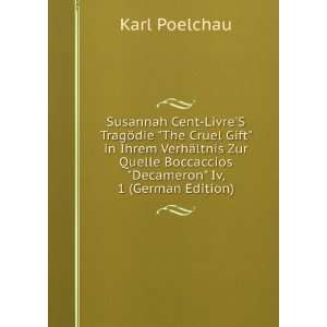   Boccaccios Decameron Iv, 1 (German Edition) Karl Poelchau Books