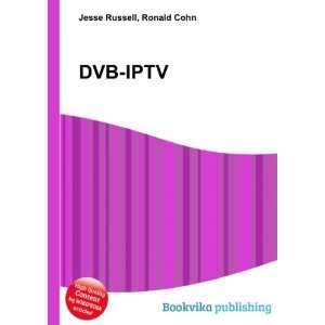  DVB IPTV Ronald Cohn Jesse Russell Books