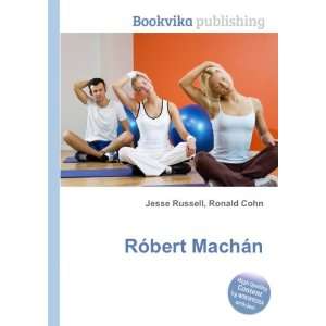 RÃ³bert MachÃ¡n Ronald Cohn Jesse Russell  Books