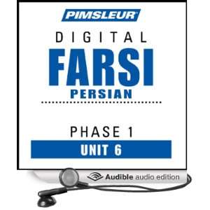 Farsi Persian Phase 1, Unit 06 Learn to Speak and Understand Farsi 
