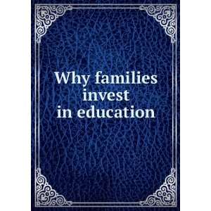  Why families invest in education Walter W,University of 