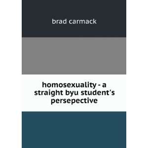   straight byu students persepective brad carmack Books