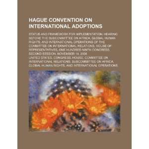 Hague Convention on International Adoptions status and framework for 