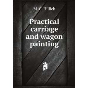  Practical carriage and wagon painting  a treatise on the 
