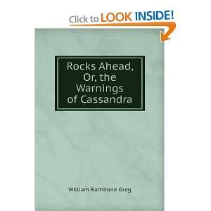   Ahead, Or, the Warnings of Cassandra William Rathbone Greg Books