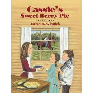  Cassies Sweet Berry Pie A Civil War Story [Hardcover 