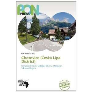  Chotovice (eská Lípa District) (9786138722335) Loki 