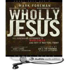  Wholly Jesus (Audible Audio Edition) Mark Foreman, Johnny 