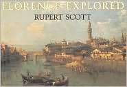 Florence Explored, (0941533166), Rubert Scott, Textbooks   Barnes 