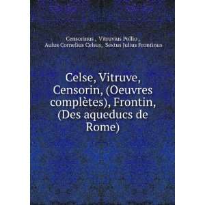   ,Vitruvius, Pollio,Frontinus, Sextus Julius,Nisard, M Celsus Books