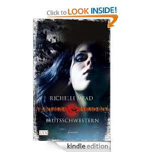 Vampire Academy Blutsschwestern (German Edition) Richelle Mead 