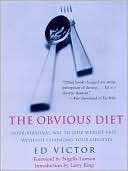 The Obvious Diet Your Personal Way to Lose Weight Fast Without 