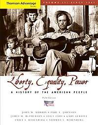 Liberty, Equality, Power A History of the American People, Since 1863 