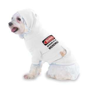 BEWARE OF THE WEREWOLF Hooded (Hoody) T Shirt with pocket for your Dog 