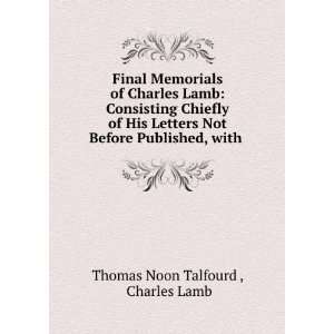  Before Published, with . Charles Lamb Thomas Noon Talfourd  Books