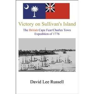  Victory on Sullivans Island The British Cape Fear/Charles 