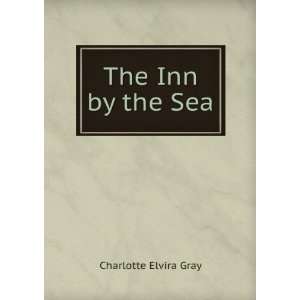  The Inn by the Sea Charlotte Elvira Gray Books