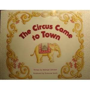  The Circus Came to Town Michael Johnson, Suzanne Smith 
